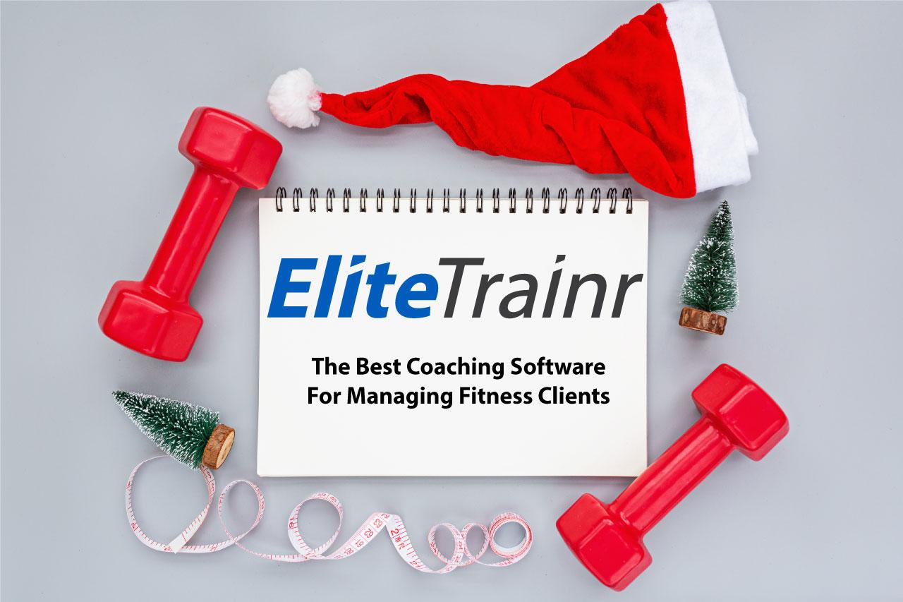 Elite Trainr - The best app to manage clients during the holidays and all year long. Learn more at EliteTrainr.com.